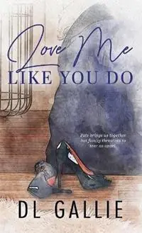 Love Me Like You Do SPECIAL EDITION - DL Gallie - Libro in lingua inglese - DL Gallie - Voordeelprijs