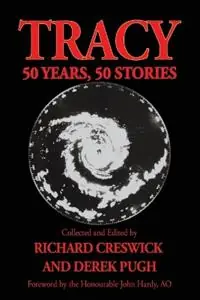 TRACY - 50 Years, 50 Stories - Richard Creswick - Derek Pugh - Libro in lingua inglese - Derek Pugh - Op = Op