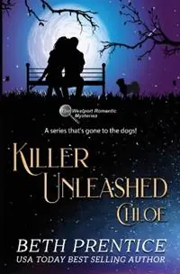Express Levering Killer Unleashed The Westport Romantic Mysteries - Beth Prentice - Libro in lingua inglese - Tracy Prentice -
