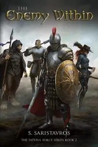 Bestseller The Enemy Within (The Fateful Force Book 2) - Stavros Saristavros - Libro in lingua inglese - Stavros Saristavros - The Fateful Force
