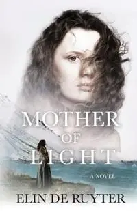 Mother of Light - Elin de Ruyter - Libro in lingua inglese - Ylfa Press - Gratis Retour