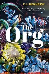 The Org - K J Hennessy - Libro in lingua inglese - Kamili Club Publishing - Koopje