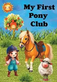 Shop Nu My First Pony Club - Pam Henderson - Libro in lingua inglese - Henderson/Coppolino -
