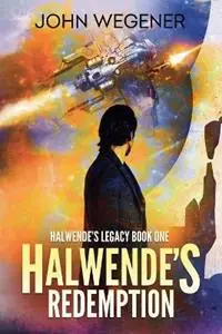 Direct Beschikbaar Halwende‘s Redemption - John Wegener - Libro in lingua inglese - John Wegener - Halwende‘s Legacy