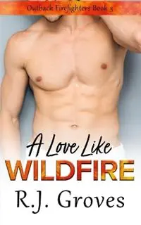 Favoriet A Love Like Wildfire - R J Groves - Libro in lingua inglese - R.J. Groves -