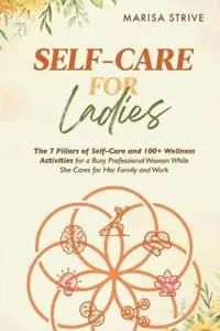 Self-Care for Ladies - Marisa Strive - Libro in lingua inglese - A-Game Edu - Goedkoop
