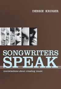 Seizoensaanbieding Songwriters Speak Conversations About Creating Music - Debbie Kruger - Libro in lingua inglese - Bouley Bay Books -