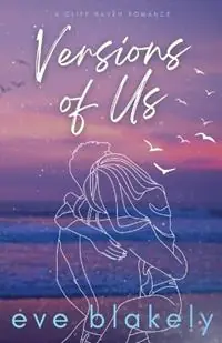 Versions Of Us - Eve Blakely - Libro in lingua inglese - Eve B Ink - The Cliff Haven Actieprijs