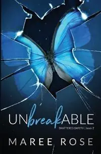 Hete Deal Unbreakable A Reverse Harem Romance (Shattered Safety Book 2) - Maree Rose - Libro in lingua inglese - Maree Rose Publishing -
