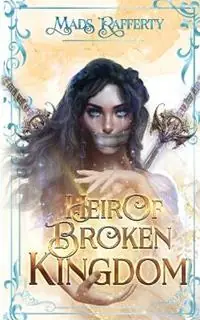 Exclusieve Aanbieding Heir of Broken Kingdom - Mads Rafferty - Libro in lingua inglese - Maddelyn Annette Rafferty -