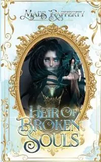 Heir of Broken Souls - Mads Rafferty - Libro in lingua inglese - Maddelyn Annette Rafferty - Direct Beschikbaar