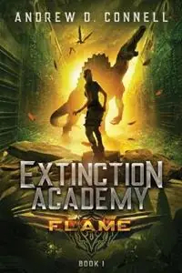 Weekendaanbieding Extinction Academy Flame - Andrew D Connell - Libro in lingua inglese - Erebus Books - Extinction Academy