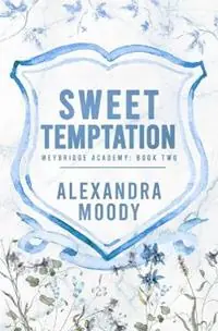 Sweet Temptation - Alexandra Moody - Libro in lingua inglese - Alexandra Moody - Weybridge Academy Voordeelprijs