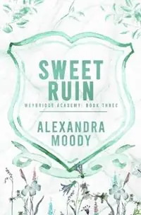 Sweet Ruin - Alexandra Moody - Libro in lingua inglese - Alexandra Moody - Weybridge Academy Lage Prijs