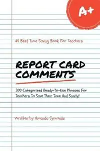 Report Card Comments - Amanda Symonds - Libro in lingua inglese - Amanda Symonds - Nieuw