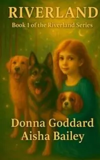 Riverland For Children and their Young-at-Heart Old Folk - Donna Goddard - Libro in lingua inglese - Donna Goddard - Riverland Snelle Levering