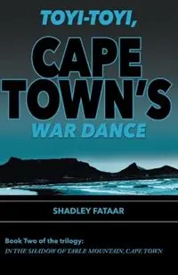 Direct Beschikbaar Toyi-toyi, Cape Town‘s War Dance - Shadley Fataar - Libro in lingua inglese - Shadley Fataar - In the Shadow of Table Mountain, Cape Town