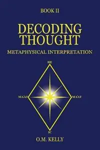 Alleen Vandaag Decoding Thought Metaphysical Interpretation - O M Kelly - Libro in lingua inglese - Margaret Kelly -