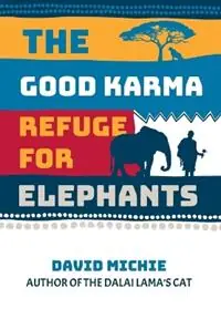 Rechtstreeks Van De Fabrikant The Good Karma Refuge for Elephants - David Michie - Libro in lingua inglese - Conch Books -