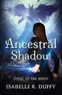 Ancestral Shadow Curse of the Anito - Isabelle R Duffy - Libro in lingua inglese - Peterson House Publishing - Hete Deal