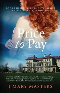 Voordeelprijs Price to Pay Book 2 in the Philippe Duval series - J Mary Masters - Libro in lingua inglese - PMA Books - Philippe Duval