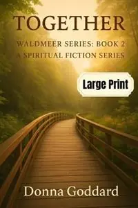 Nu Kopen Together A Spiritual Fiction Series Large Print - Donna Goddard - Libro in lingua inglese - Donna Goddard -