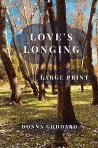 Love‘s Longing Large Print - Donna Goddard - Libro in lingua inglese - Donna Goddard - Snelle Levering