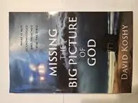 Missing The Big Picture Of God What Is Not Acknowledged And Preached From The Bible - David Koshy - Libro in lingua inglese - David Koshy - Tijdelijk Beschikbaar