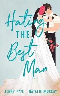 Express Levering Hating the Best Man - Jenny Fyfe - Natalie Murray - Libro in lingua inglese - Jn Romance -
