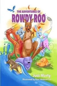 The Adventures of Rowdy Roo - Just Marty - Libro in lingua inglese - Lloyd Moss Publishing - Express Levering