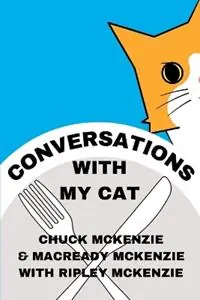 Speciale Aanbieding Conversations With My Cat - Chuck McKenzie - Macready McKenzie - Libro in lingua inglese - Daft Notions -