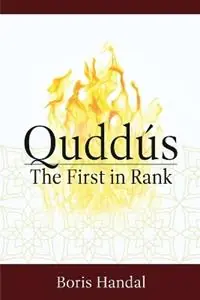 Hoge Kwaliteit Quddu´s The First in Rank - Boris Handal - Libro in lingua inglese - Boris Handal -