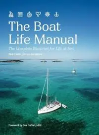The Boat Life Manual The Complete Blueprint for life at sea - Nick Fabbri - Terysa Vanderloo - Libro in lingua inglese - Exploring Eden Media Pty Ltd - Tijdelijk Beschikbaar