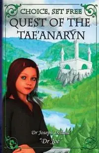 Gereduceerde Prijs Quest of the Tae‘anaryn - Joe Ireland - Libro in lingua inglese - Dr Joe - Choice Set Free
