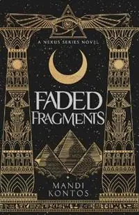 Faded Fragments - Mandi Kontos - Libro in lingua inglese - Dreaming Fully Awake Press - A Nexus Series Novel Goedkoop