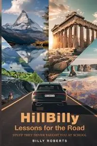 HillBilly Lessons for the Road - Billy Roberts - Libro in lingua inglese - Billy Roberts - Betrouwbaar