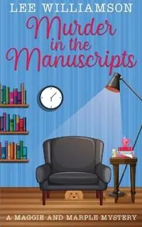 Bestel Nu Murder in the Manuscripts - Lee Williamson - Libro in lingua inglese - Vivienne Lee Fraser - Maggie and Marple Mysteries