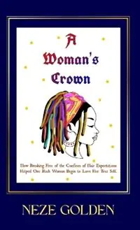 A Woman‘s Crown - Neze Golden - Libro in lingua inglese - Adorechi Pty Ltd - Populair