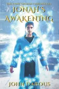 Gereduceerde Prijs The Concordian Chronicles Jonah‘s Awakening - John Darous - Libro in lingua inglese - John Darous -