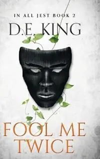 Fool Me Twice - D E King - Libro in lingua inglese - Ireckon Publishing - Nieuw