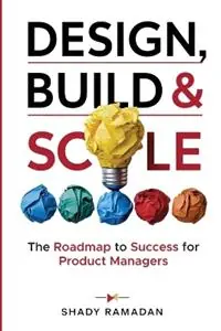 Actieprijs Design, Build & Scale The Roadmap to Success for Product Manager - Shady Ramadan - Libro in lingua inglese - Shady Ramadan -