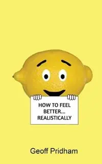 Laatste Kans How to Feel Better... Realistically - Geoff Pridham - Libro in lingua inglese - Wisdom Publishing -