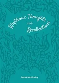 Beperkt Aanbod Rhythmic Thoughts and Recollections - Derek McKinstry - Libro in lingua inglese - Derek McKinstry -