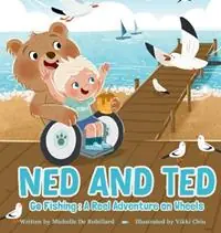 Finale Uitverkoop Ned and Ted Go Fishing A Reel Adventure on Wheels - de Robillard - Vikki Chiu - Libro in lingua inglese - Berry Bee Publishing -