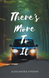 There‘s More To It... - Alexandra Stenos - Libro in lingua inglese - Gatekeeper Press - Aetheria College Goedkoop