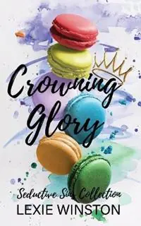 Merkproduct Crowning Glory - Lexie Winston - Libro in lingua inglese - Neighpalm Publishing -