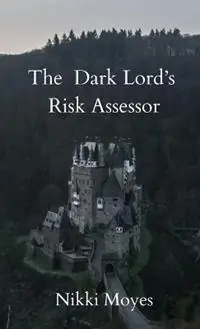 The Dark Lord‘s Risk Assessor - Nikki Moyes - Libro in lingua inglese - Moyes Publishing - Gecertificeerd