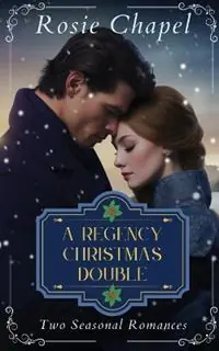 A Regency Christmas Double - Rosie Chapel - Libro in lingua inglese - Ulfire Pty Ltd - Actieprijs