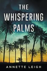 Hoge Kwaliteit The Whispering Palms - Annette Leigh - Libro in lingua inglese - Annette Leigh -
