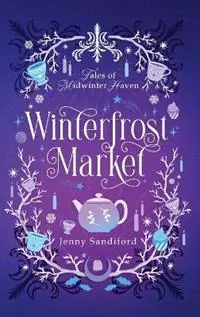 Voordeelprijs Winterfrost Market - Jenny Sandiford - Libro in lingua inglese - Velikor Publishing - Tales of Midwinter Haven